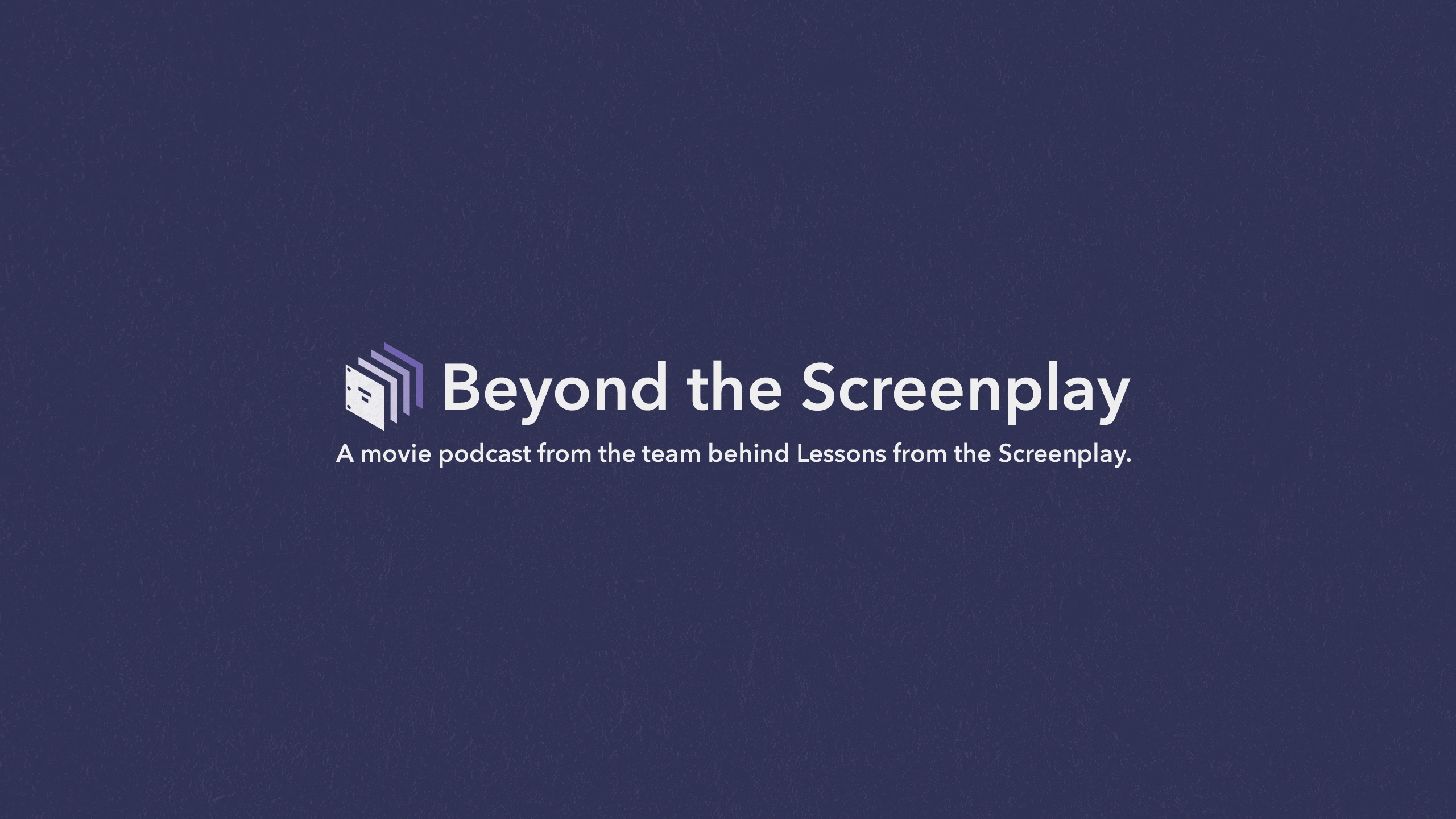 Beyond the Screenplay