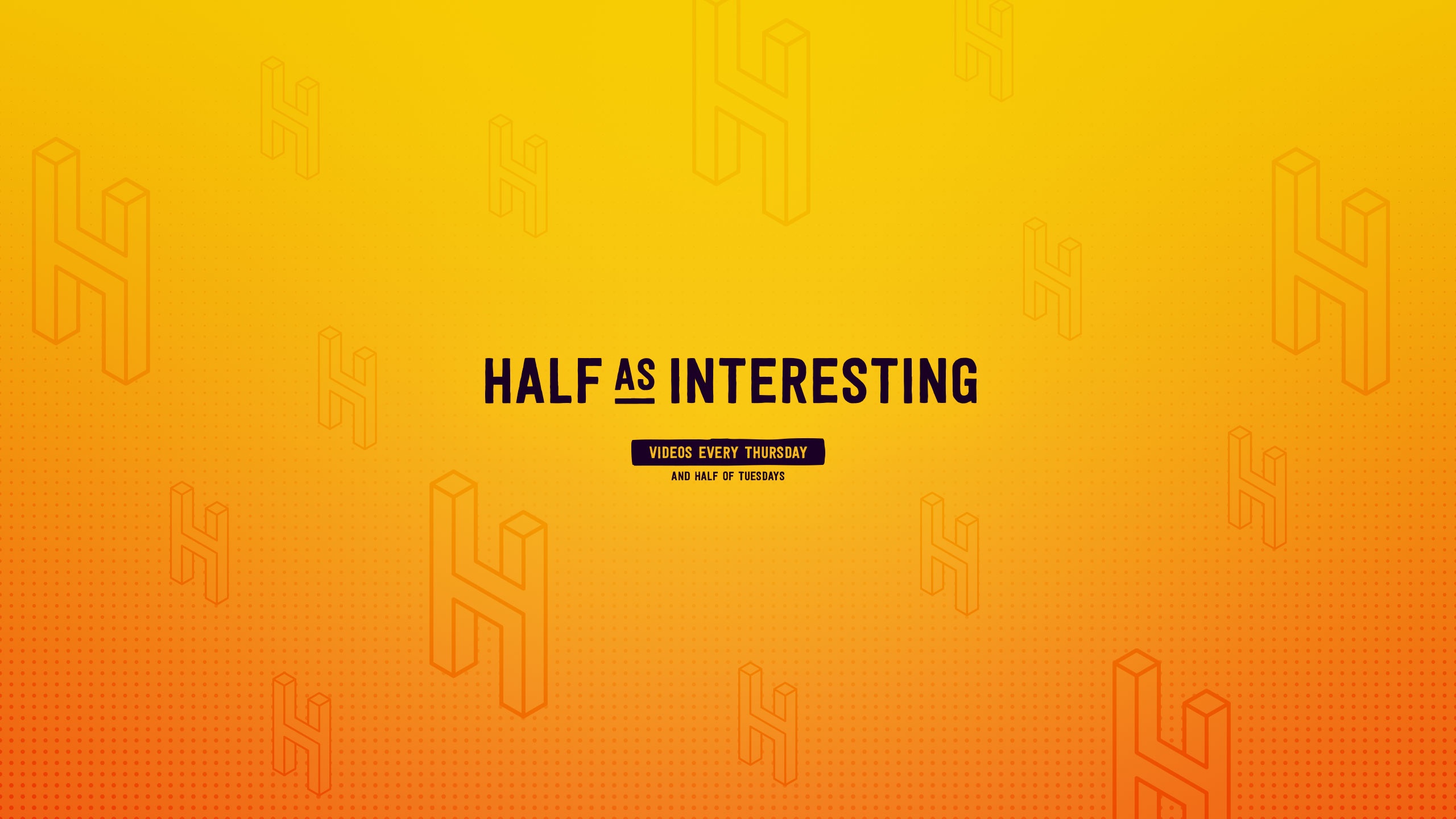 Half as Interesting