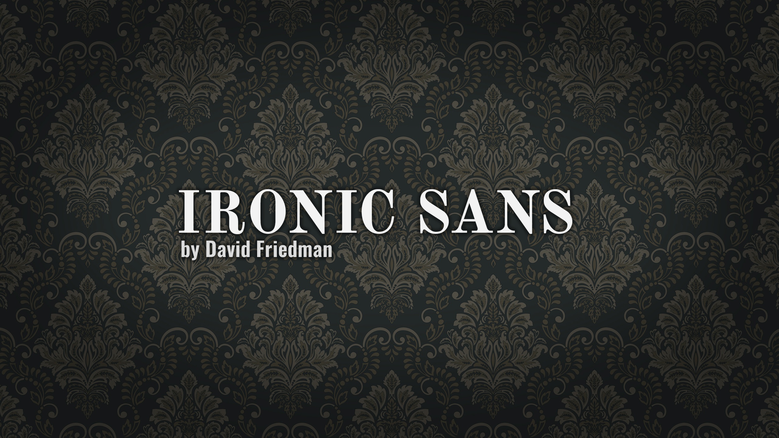 Ironic Sans