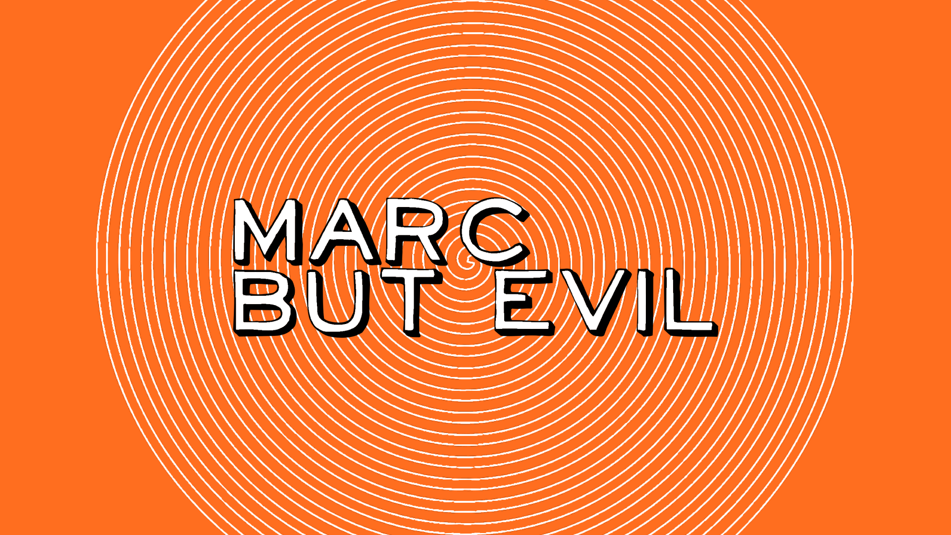 MarcButEvil